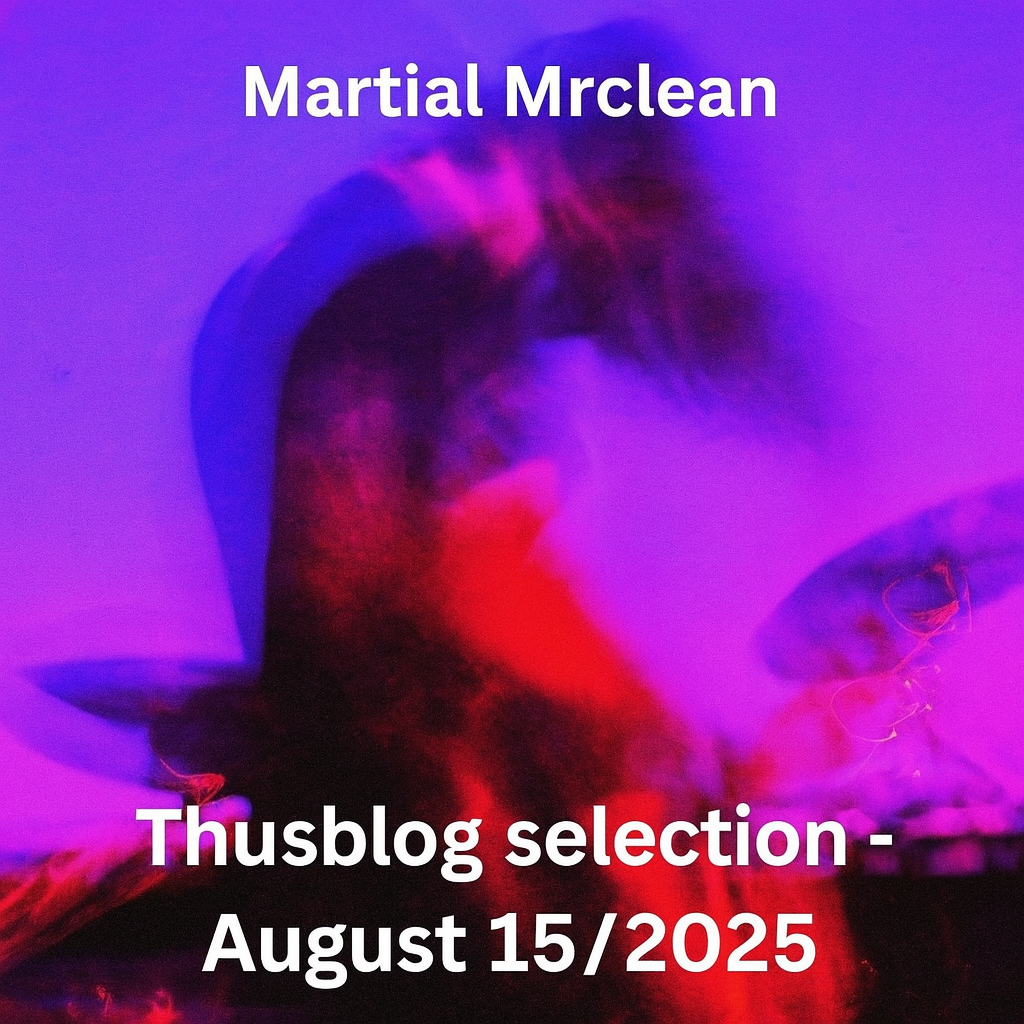 Thusblog selection - August 15/2025