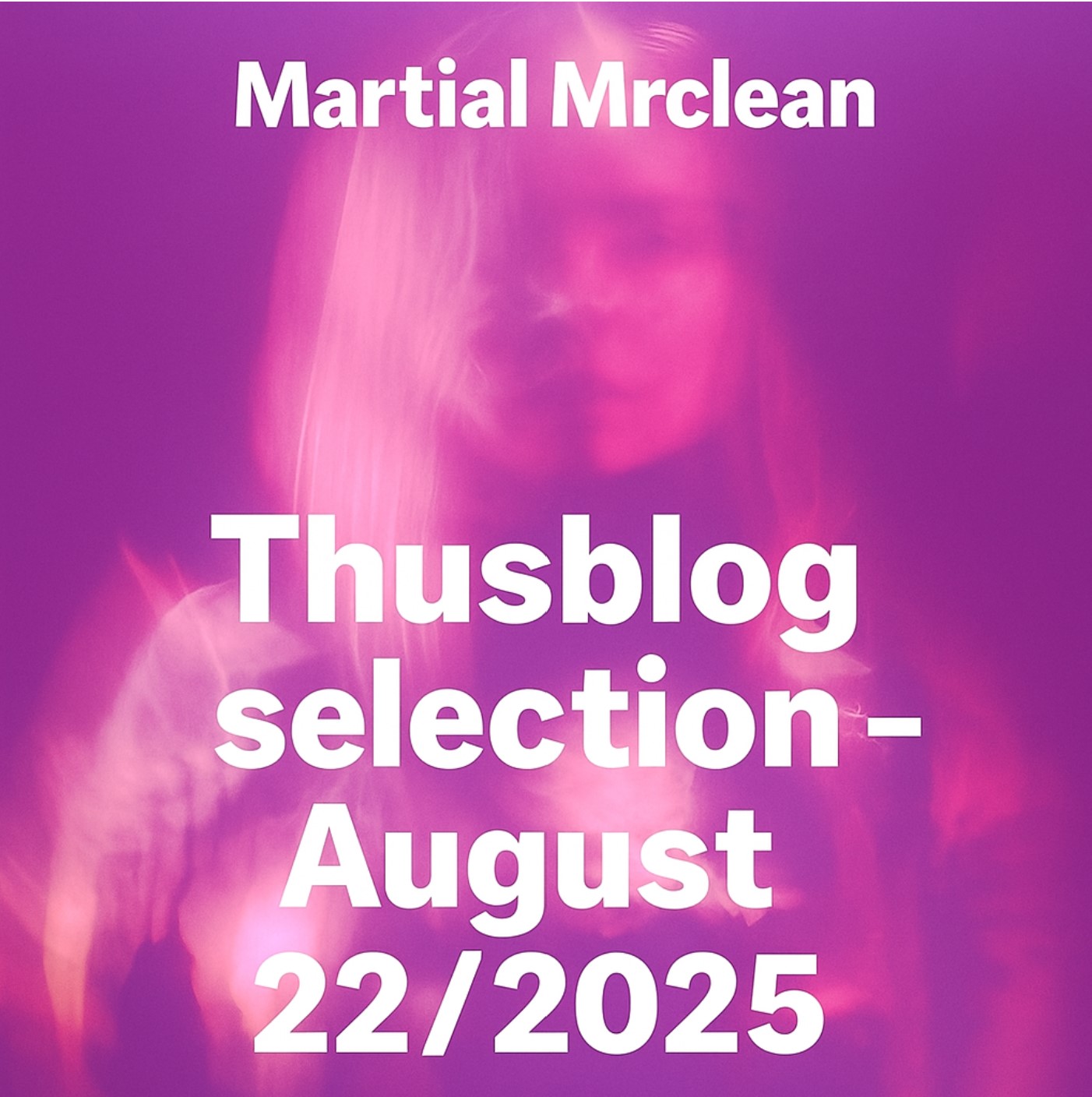 Thusblog selection - August 22/2025