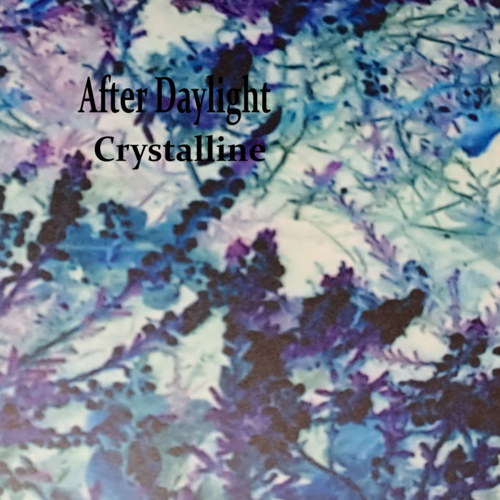 After Daylight -  Crystalline