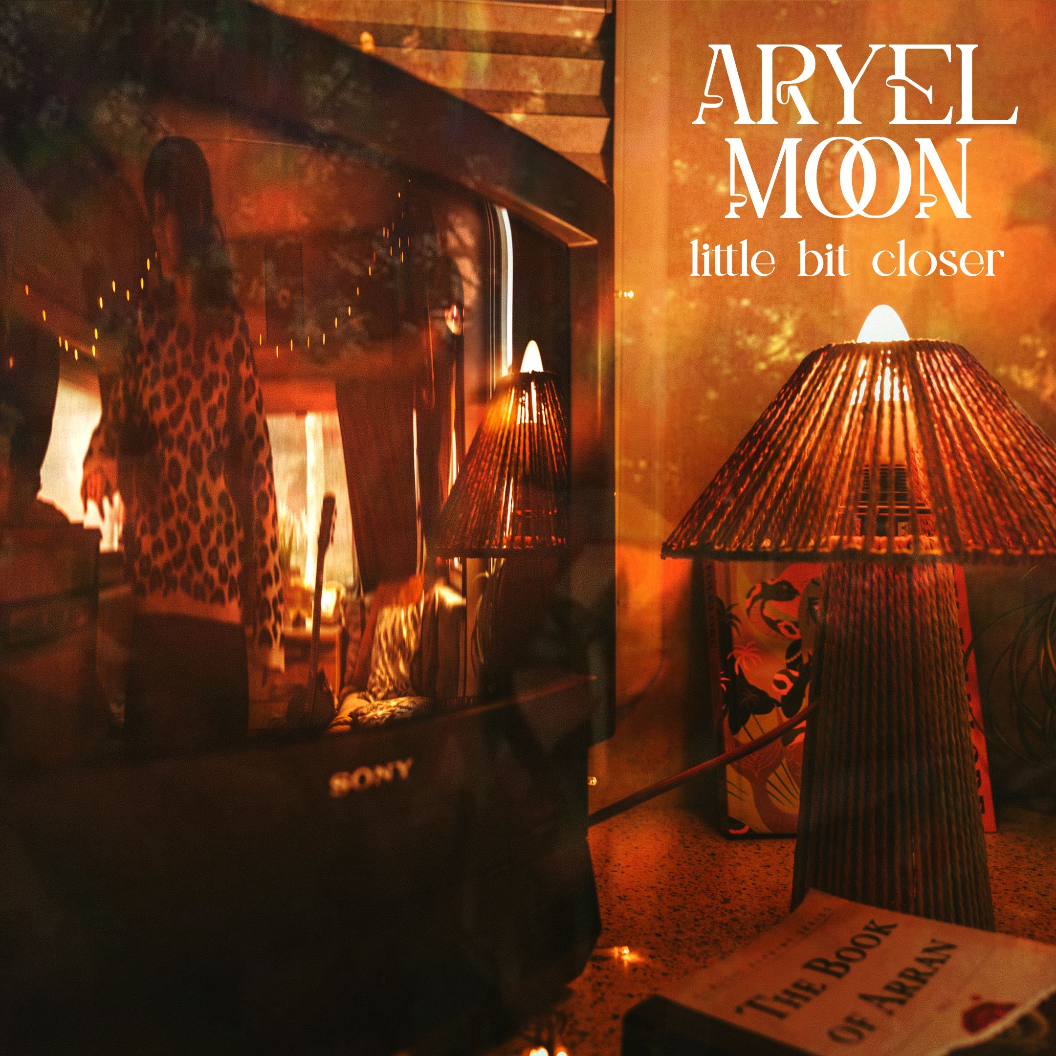 Aryel Moon - Little Bit Closer