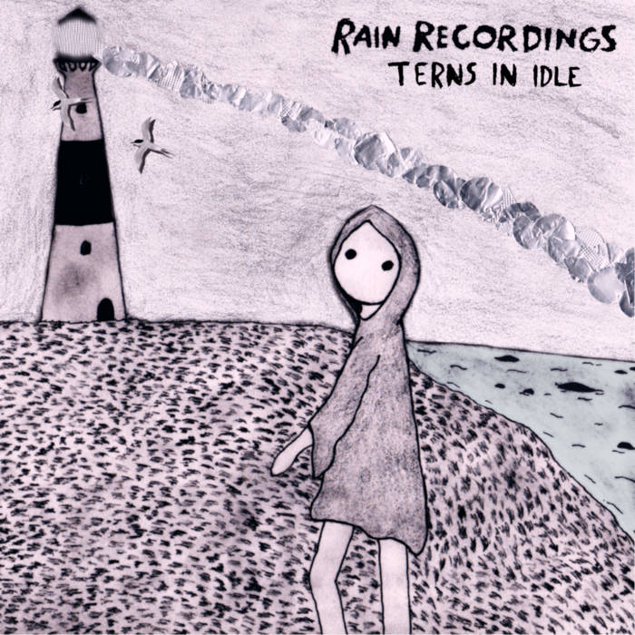 Rain Recordings - Terns in Idle