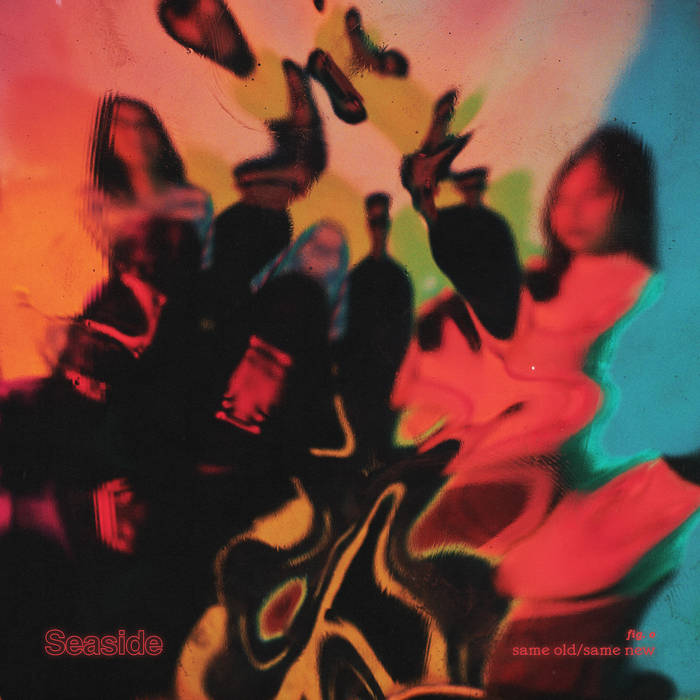 Seaside — Same Old / Same New