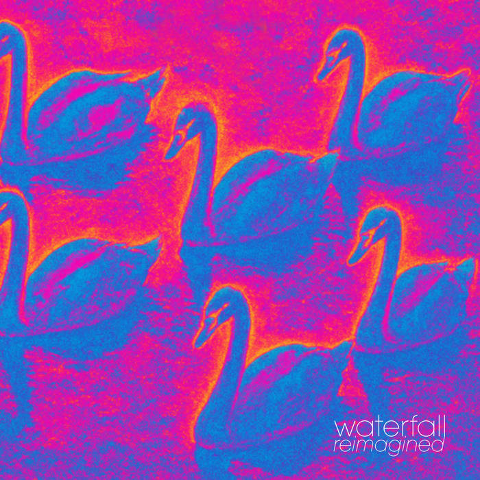 Waterfall – Reimagined: Imagined Remixed