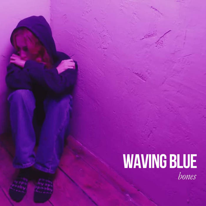 Waving Blue -  Bones