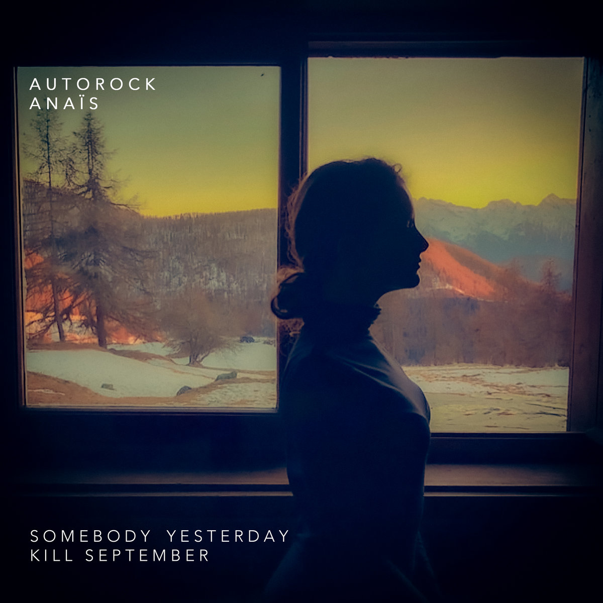 Autorock / Anaïs - Somebody yesterday / Kill september