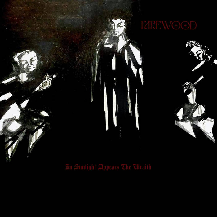 Farewood - In Sunlight Appears The Wraith