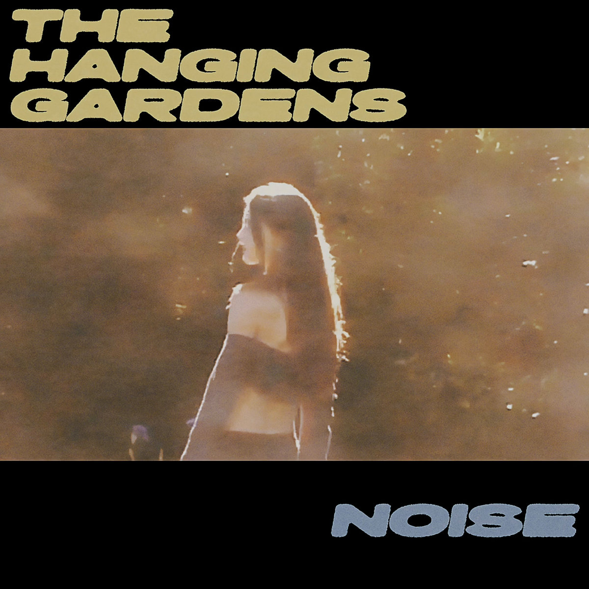 The Hanging Gardens - Noise